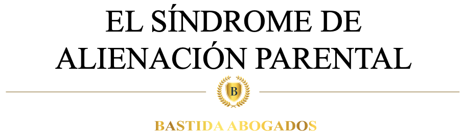 Síndrome Alineación Parental – Esteban Bastida-Síndrome de Alineación Parental – Esteban Bastida